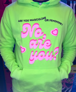 No, are you? Hoodie