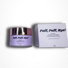 Load image into Gallery viewer, Puff puff bye eye cream